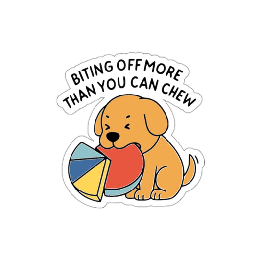 Cute Puppy 'Biting Off More Than You Can Chew' Die-Cut Sticker